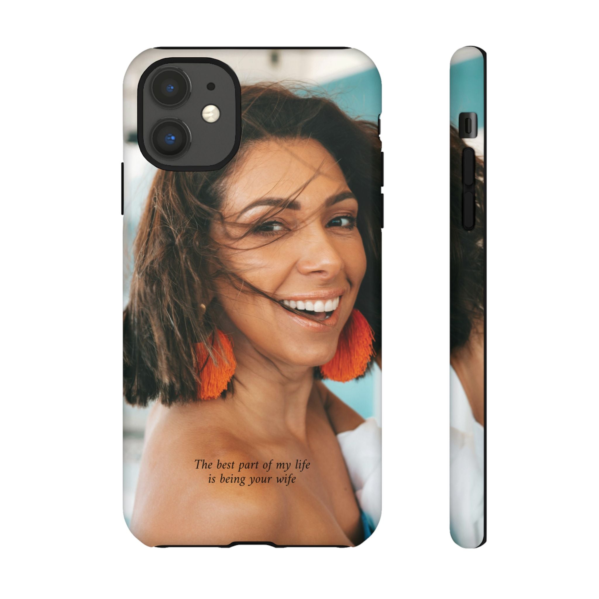 Custom Photo Phone Case — "The Best Part of My Life Is Being Your Wife" Personalized Protective Case