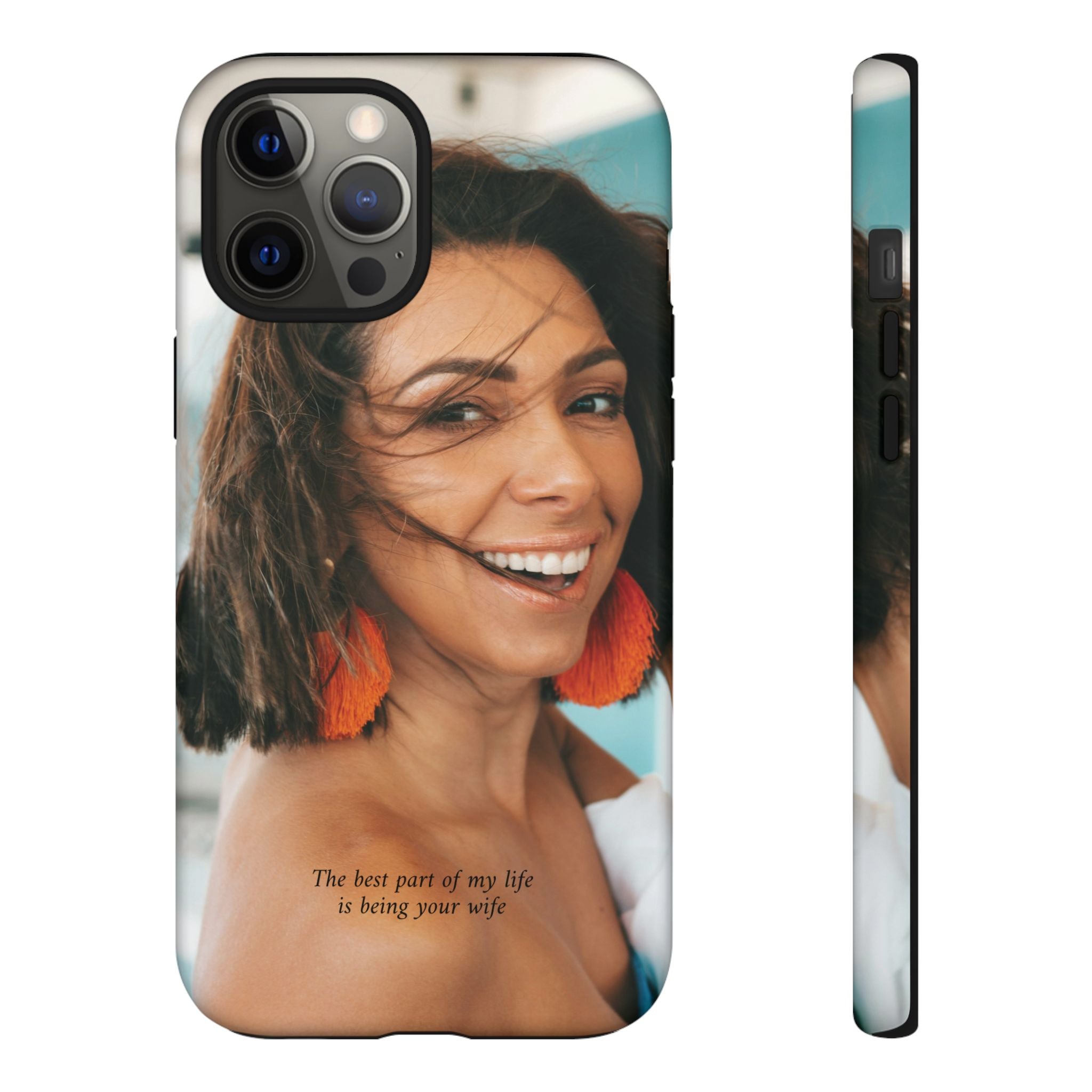 Custom Photo Phone Case — "The Best Part of My Life Is Being Your Wife" Personalized Protective Case