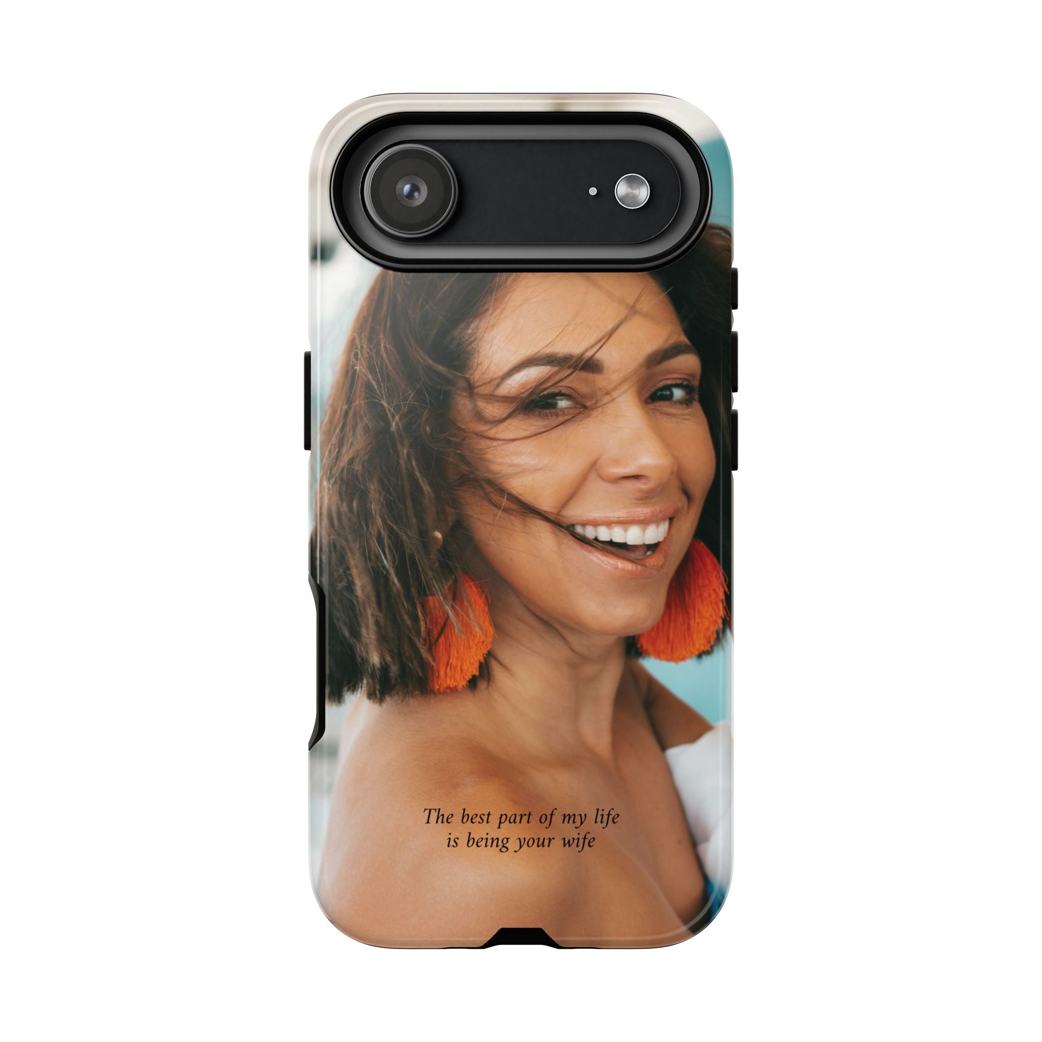 Custom Photo Phone Case — "The Best Part of My Life Is Being Your Wife" Personalized Protective Case