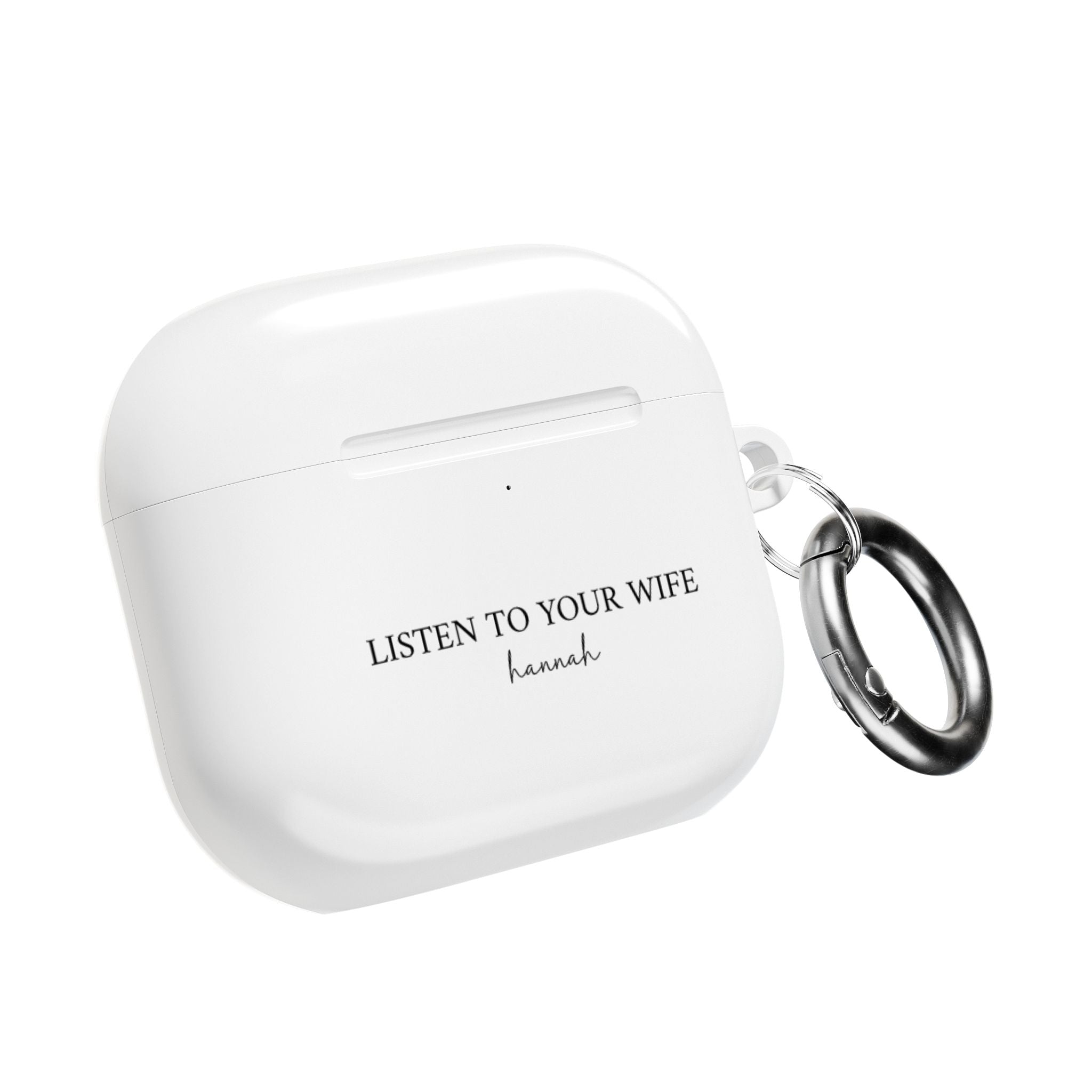 AirPod Case — "Listen to Your Wife" Personalized AirPods Case
