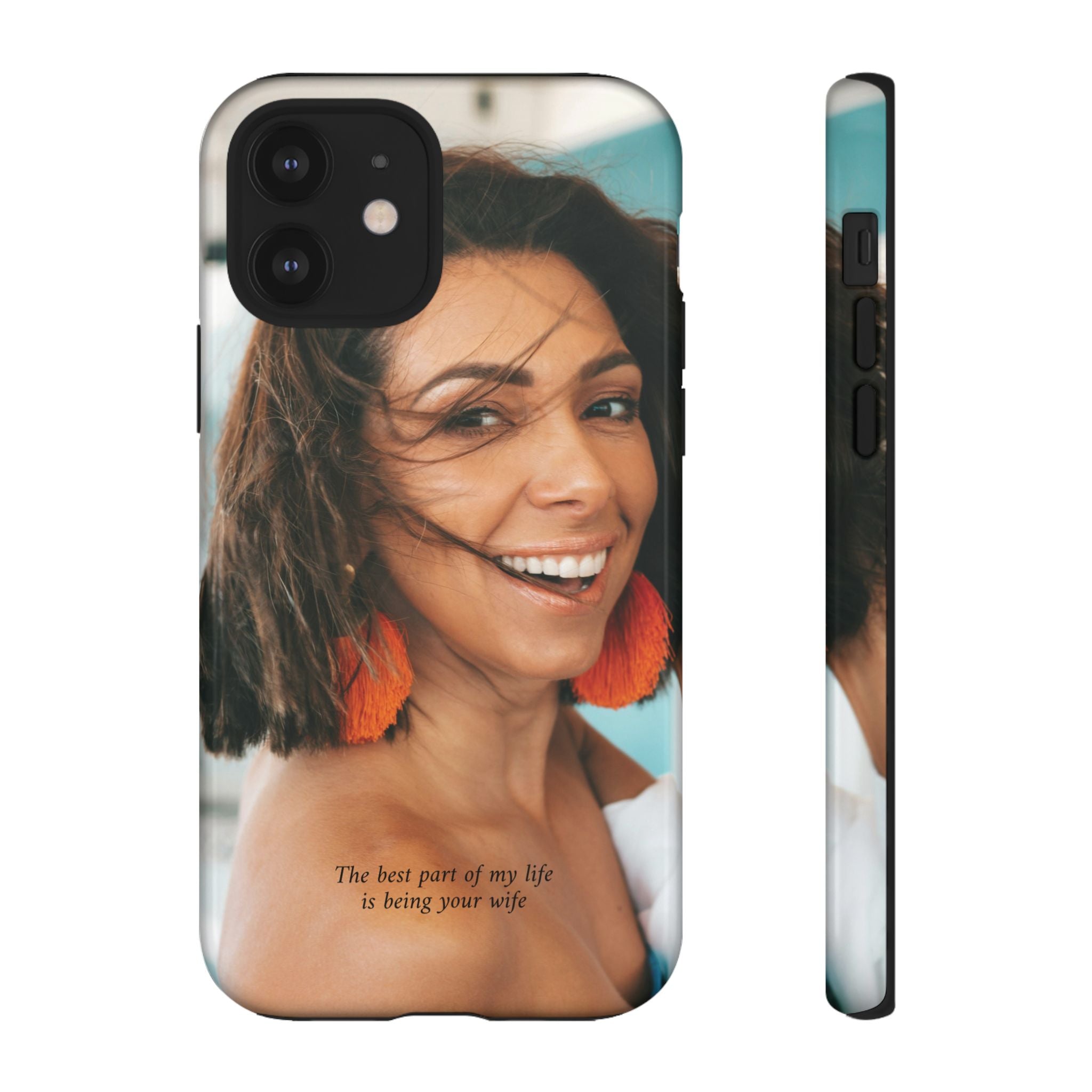 Custom Photo Phone Case — "The Best Part of My Life Is Being Your Wife" Personalized Protective Case