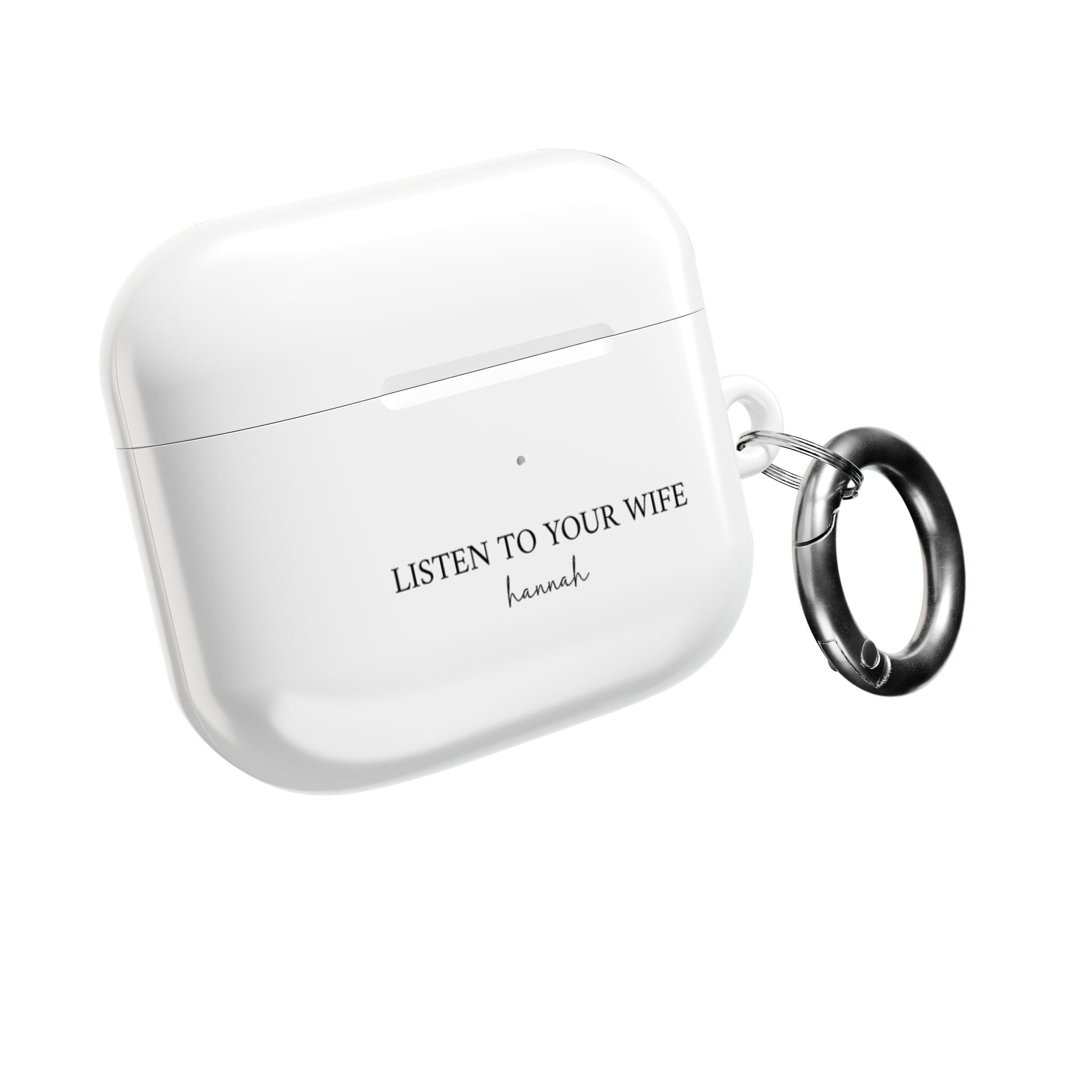 AirPod Case — "Listen to Your Wife" Personalized AirPods Case