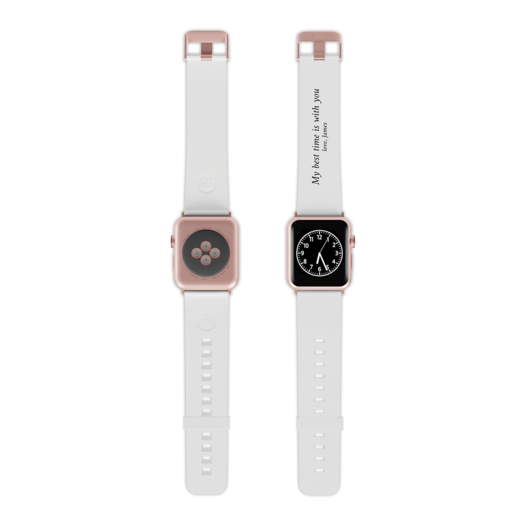 White Apple Watch Band — "My best time is with you" Personalized Romantic Gift