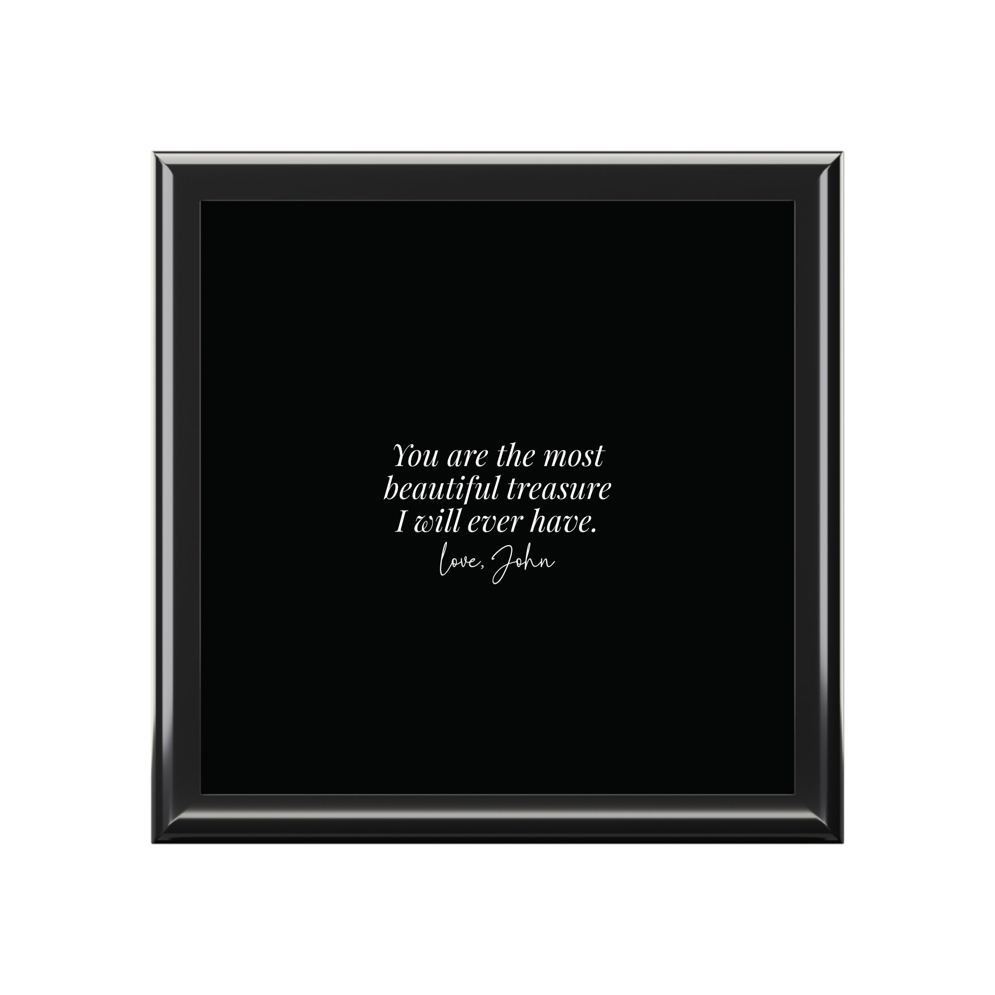 Engraved Black Jewelry Box – “You are the most beautiful treasure I will ever have” Keepsake