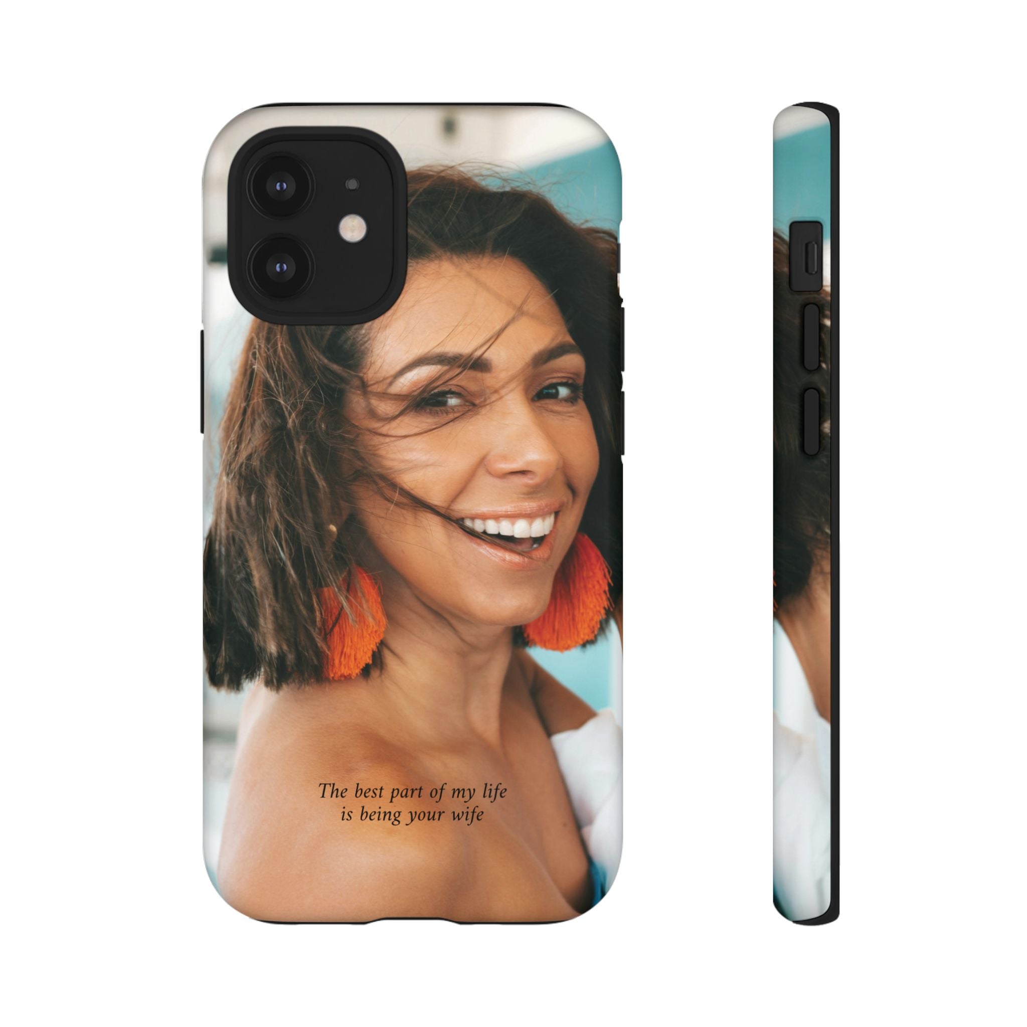 Custom Photo Phone Case — "The Best Part of My Life Is Being Your Wife" Personalized Protective Case