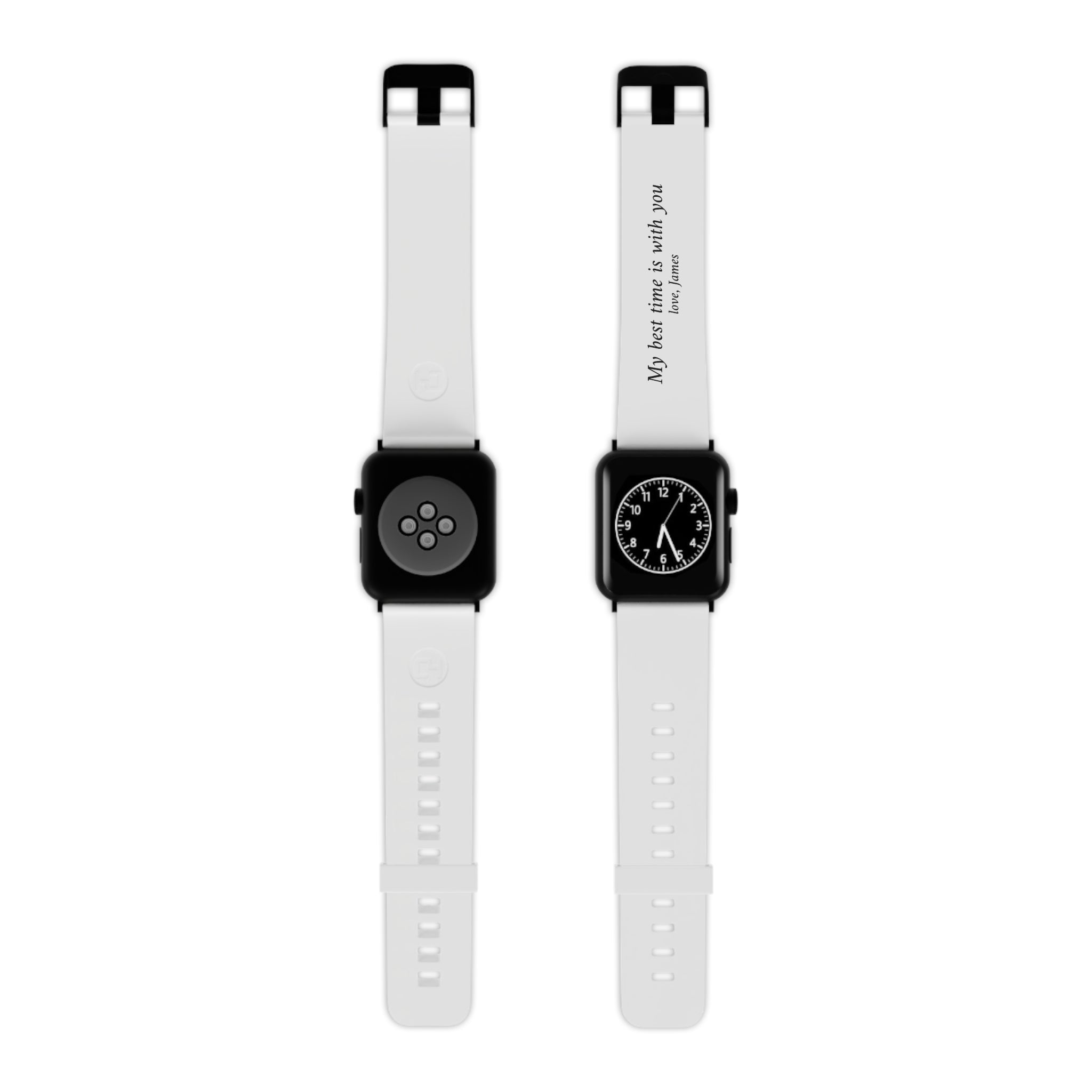 White Apple Watch Band — "My best time is with you" Personalized Romantic Gift