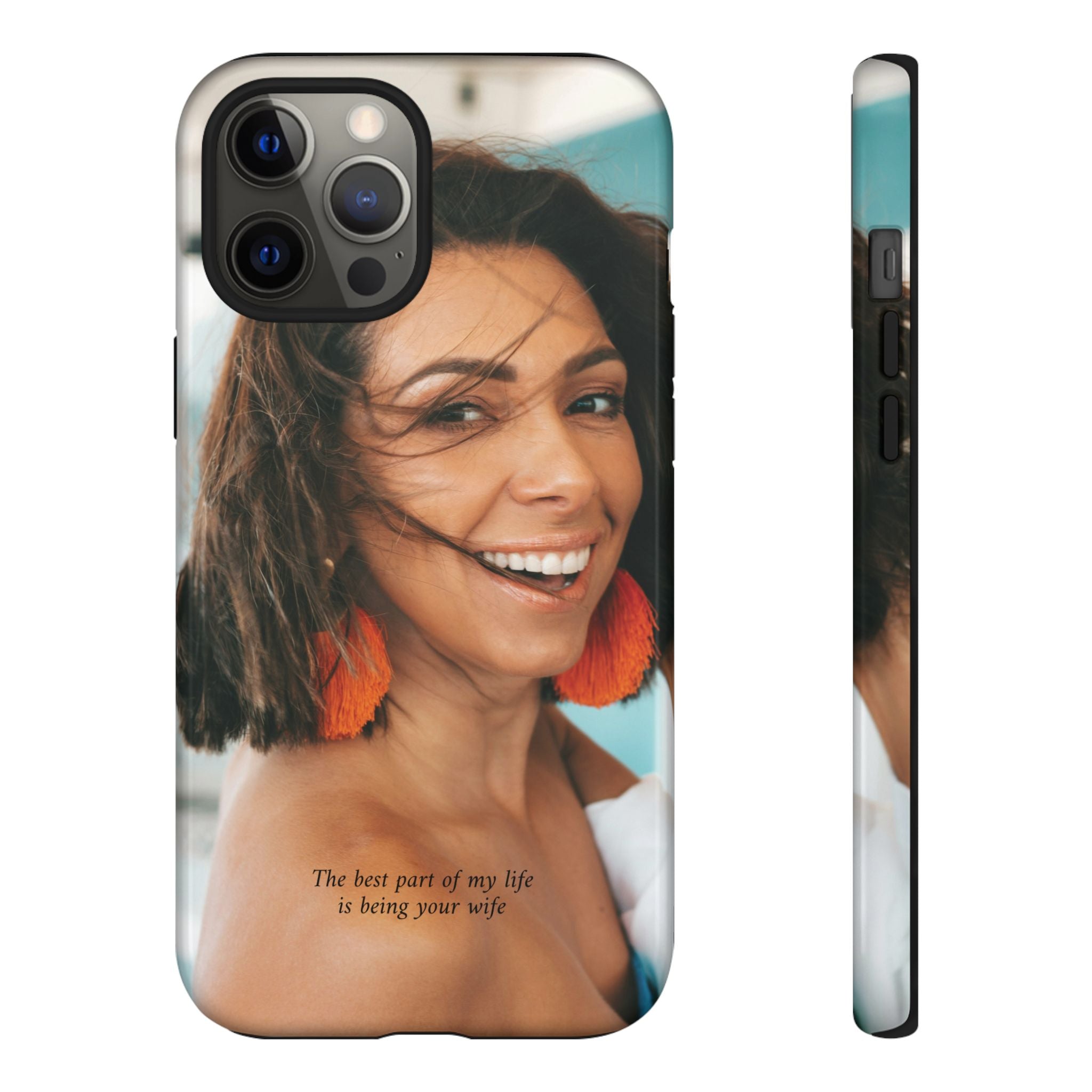 Custom Photo Phone Case — "The Best Part of My Life Is Being Your Wife" Personalized Protective Case