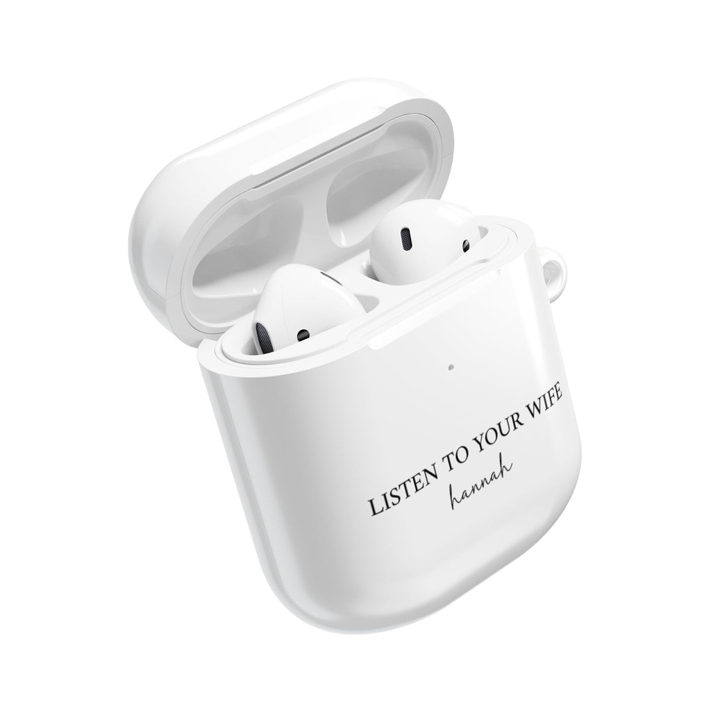 AirPod Case — "Listen to Your Wife" Personalized AirPods Case