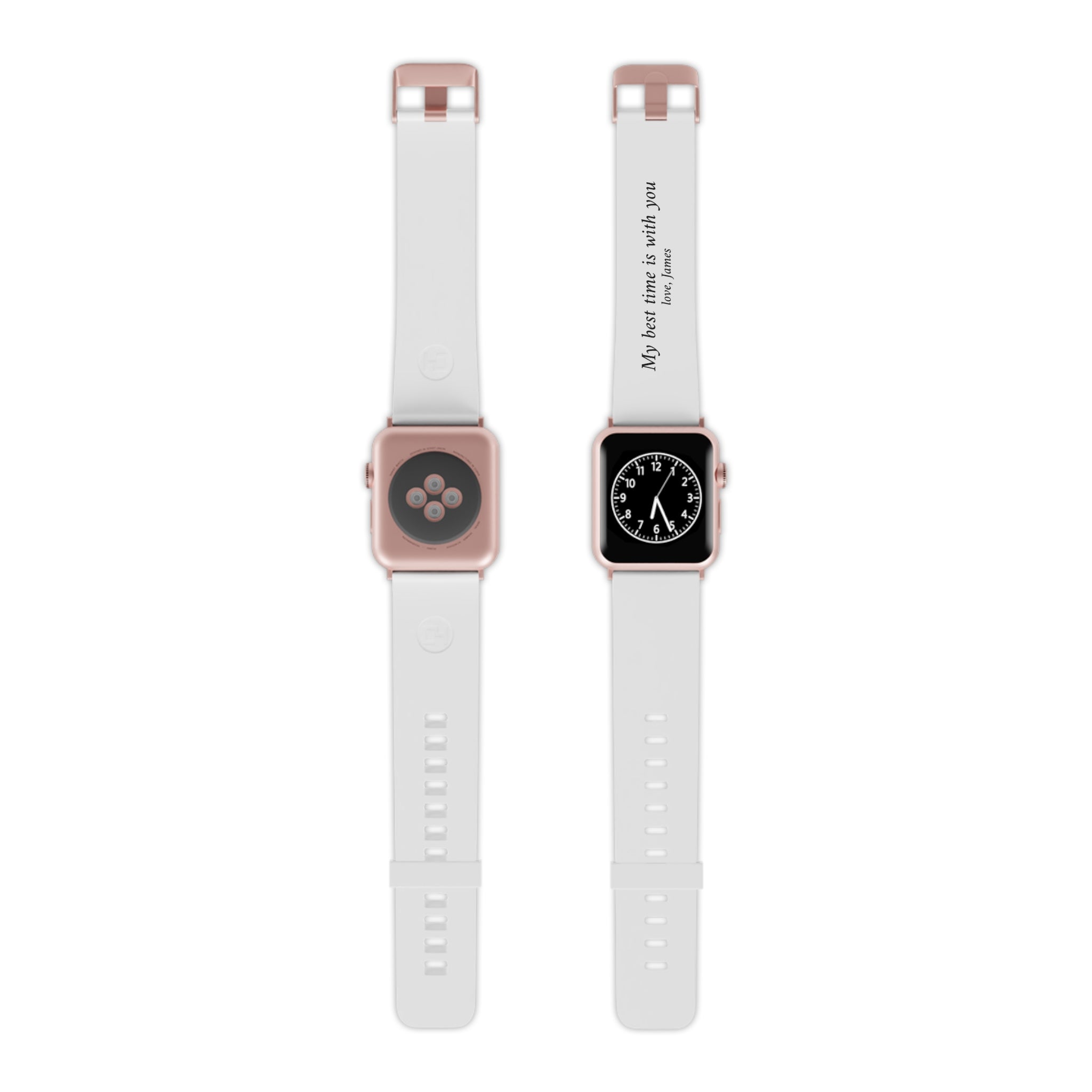 White Apple Watch Band — "My best time is with you" Personalized Romantic Gift