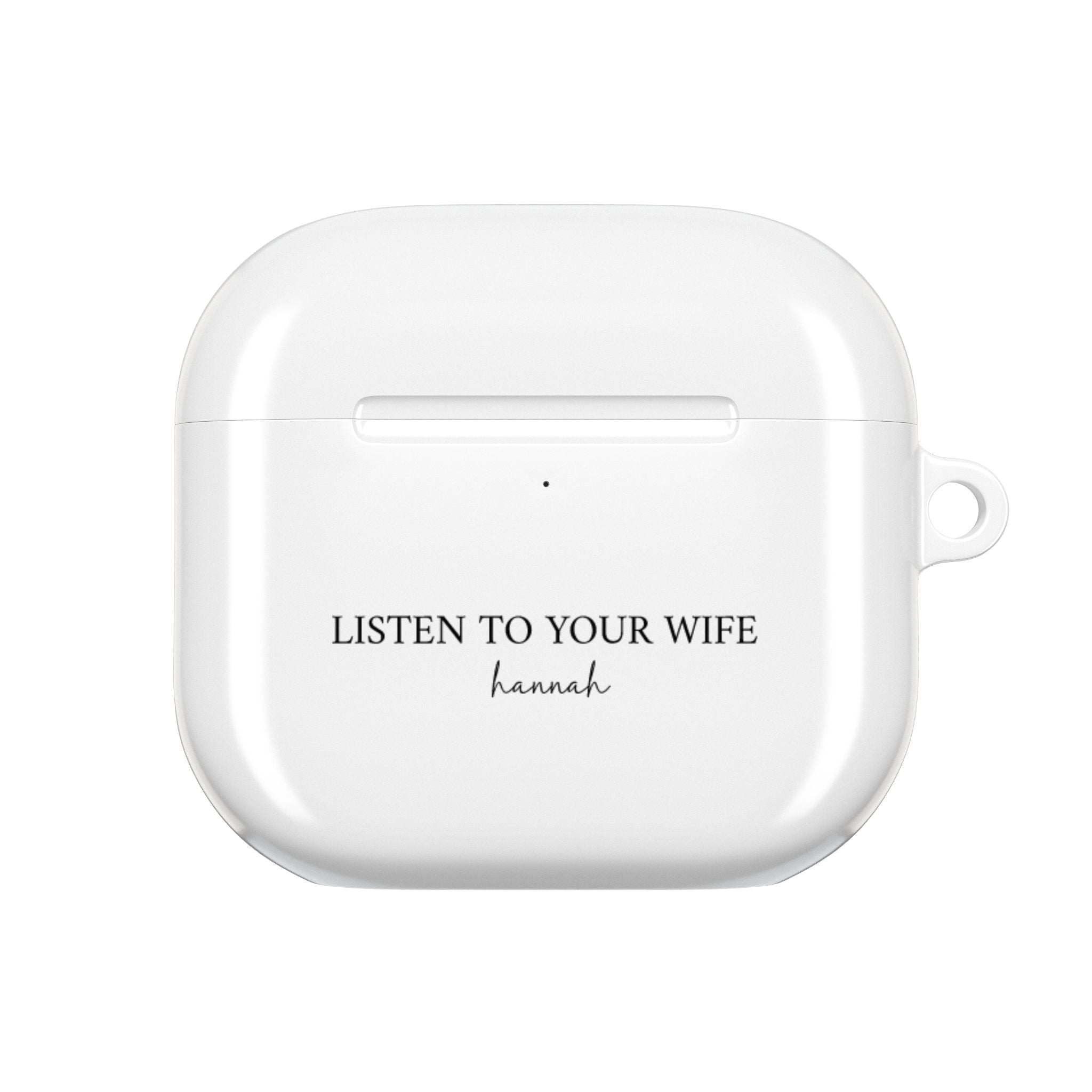 AirPod Case — "Listen to Your Wife" Personalized AirPods Case