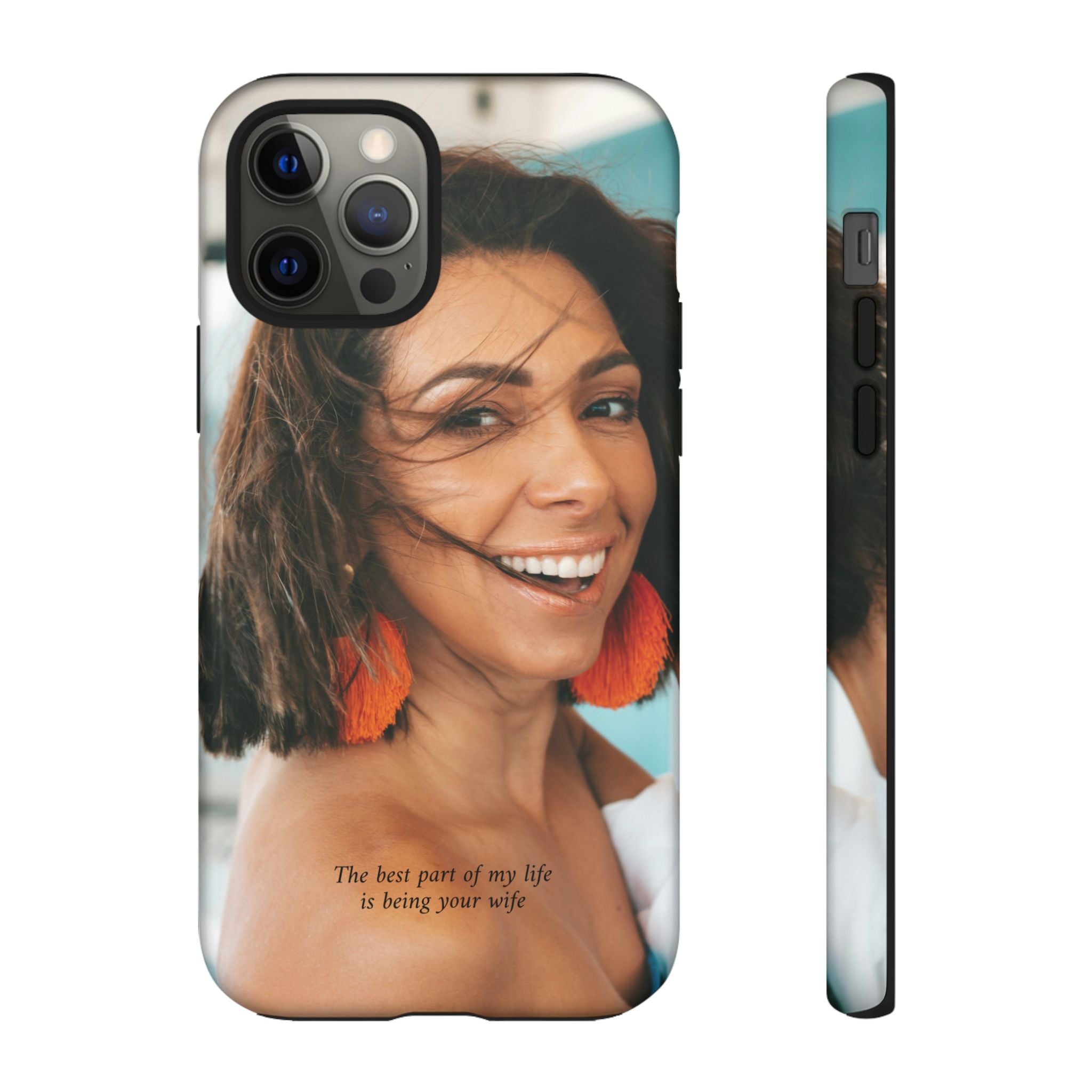 Custom Photo Phone Case — "The Best Part of My Life Is Being Your Wife" Personalized Protective Case