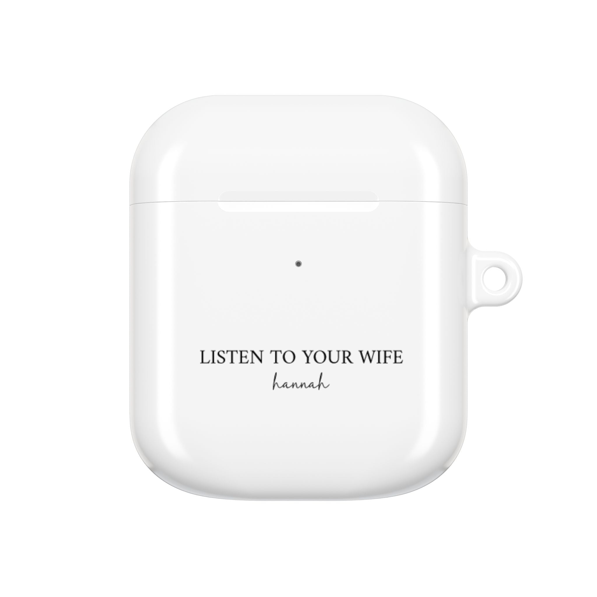 AirPod Case — "Listen to Your Wife" Personalized AirPods Case