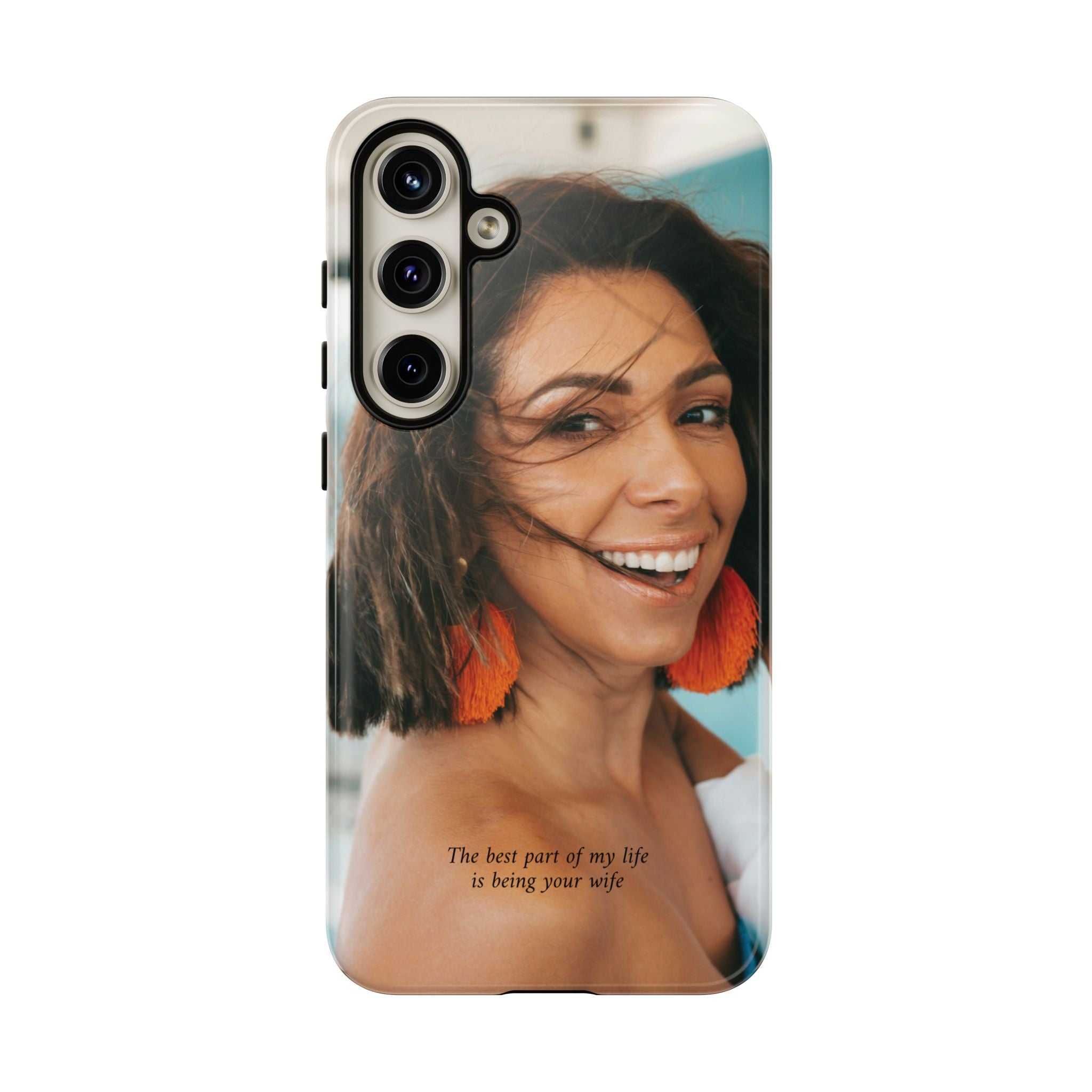 Custom Photo Phone Case — "The Best Part of My Life Is Being Your Wife" Personalized Protective Case