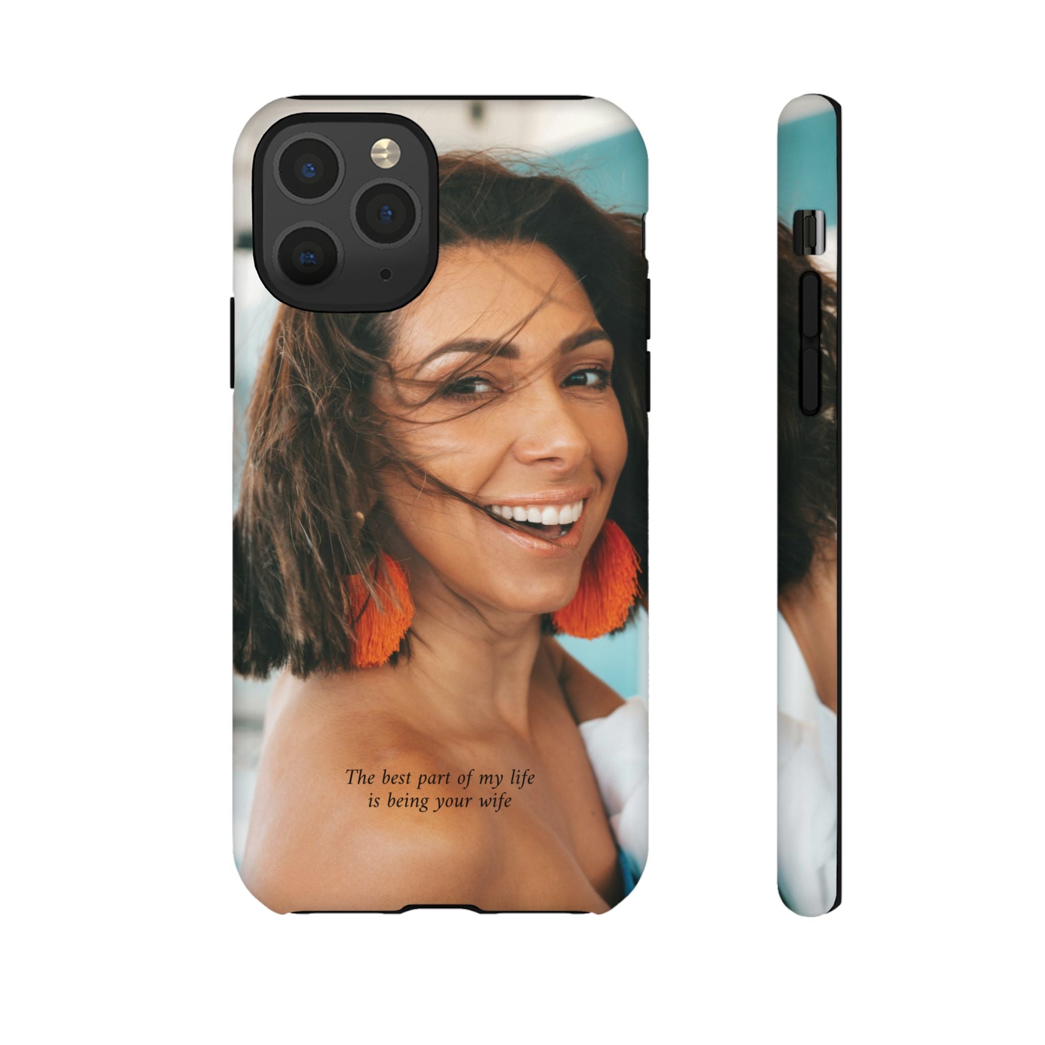 Custom Photo Phone Case — "The Best Part of My Life Is Being Your Wife" Personalized Protective Case