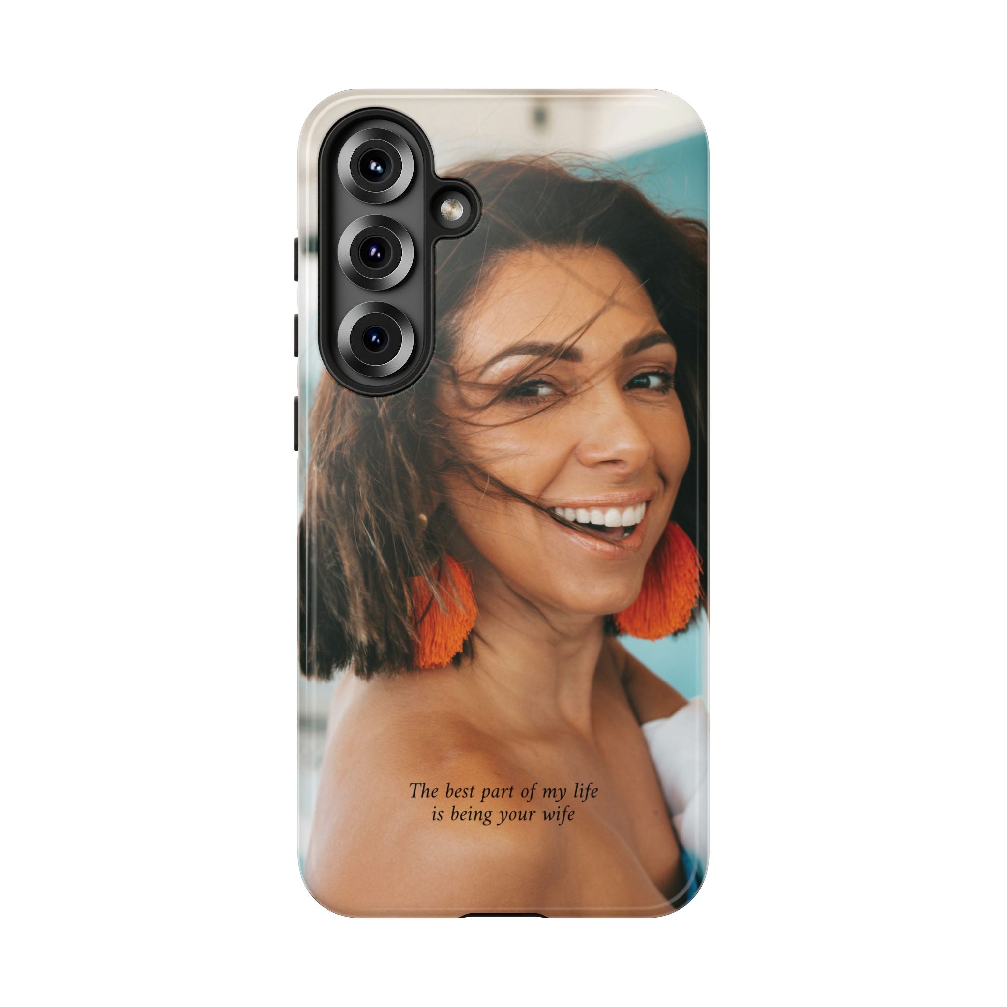 Custom Photo Phone Case — "The Best Part of My Life Is Being Your Wife" Personalized Protective Case