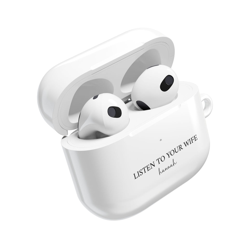 AirPod Case — "Listen to Your Wife" Personalized AirPods Case