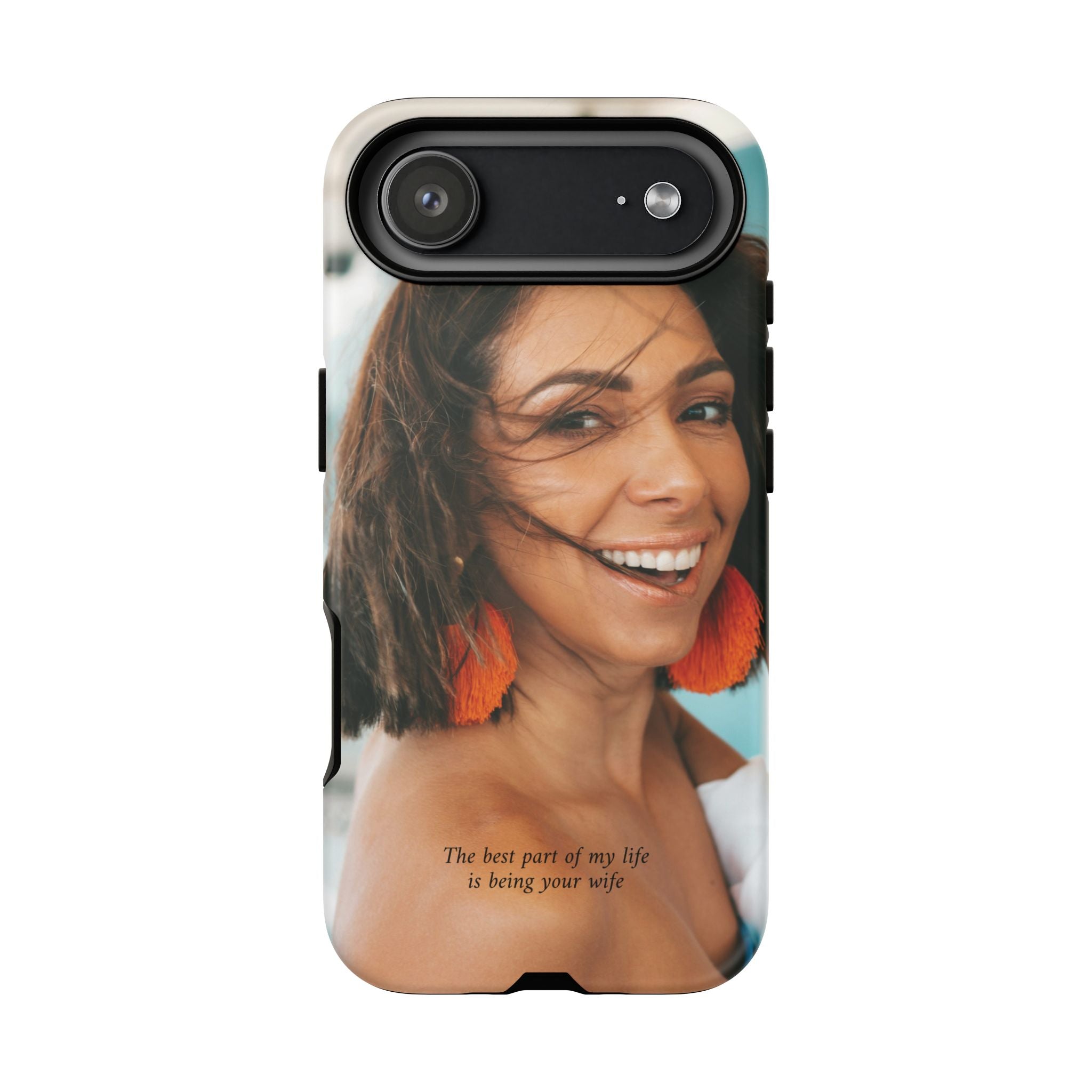 Custom Photo Phone Case — "The Best Part of My Life Is Being Your Wife" Personalized Protective Case