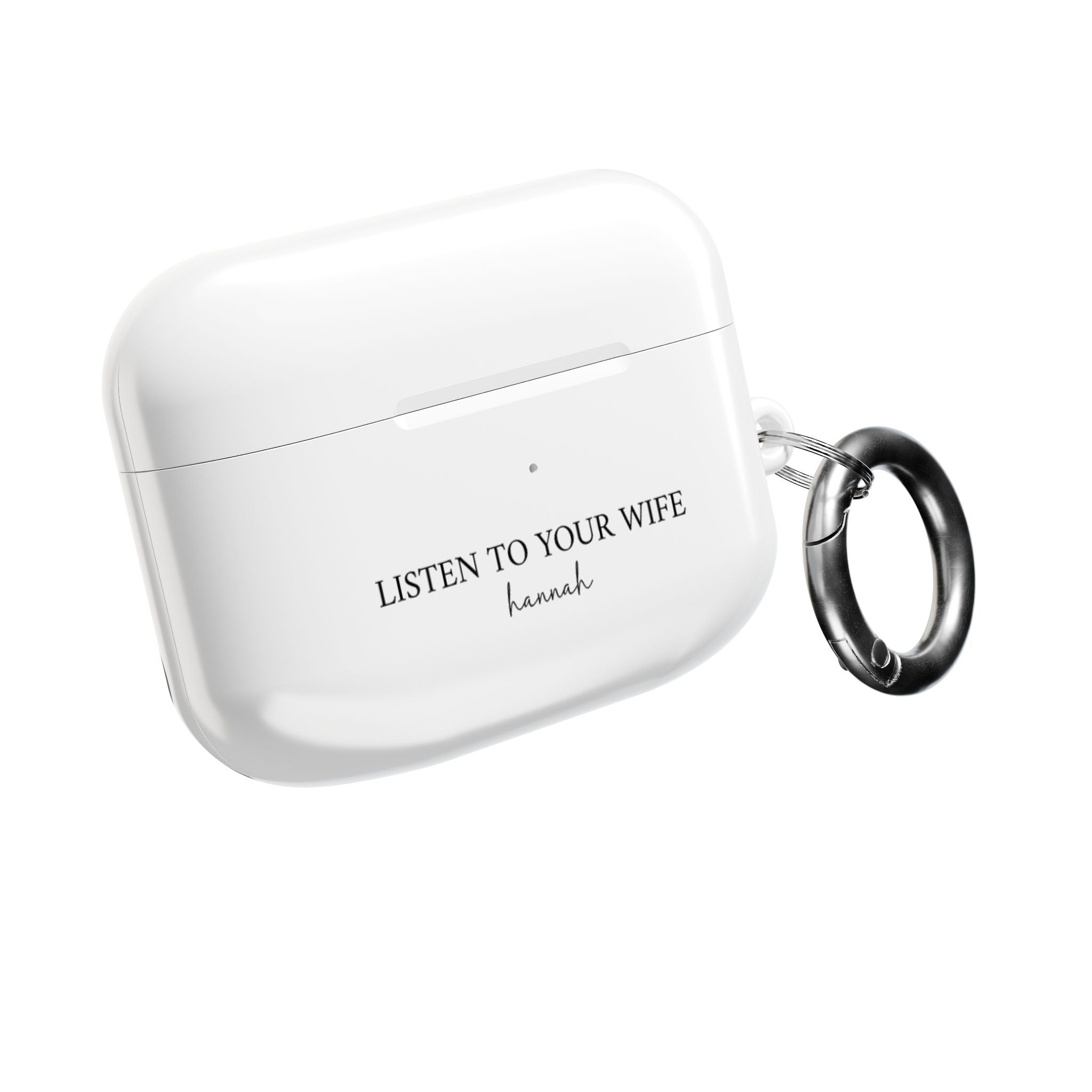 AirPod Case — "Listen to Your Wife" Personalized AirPods Case